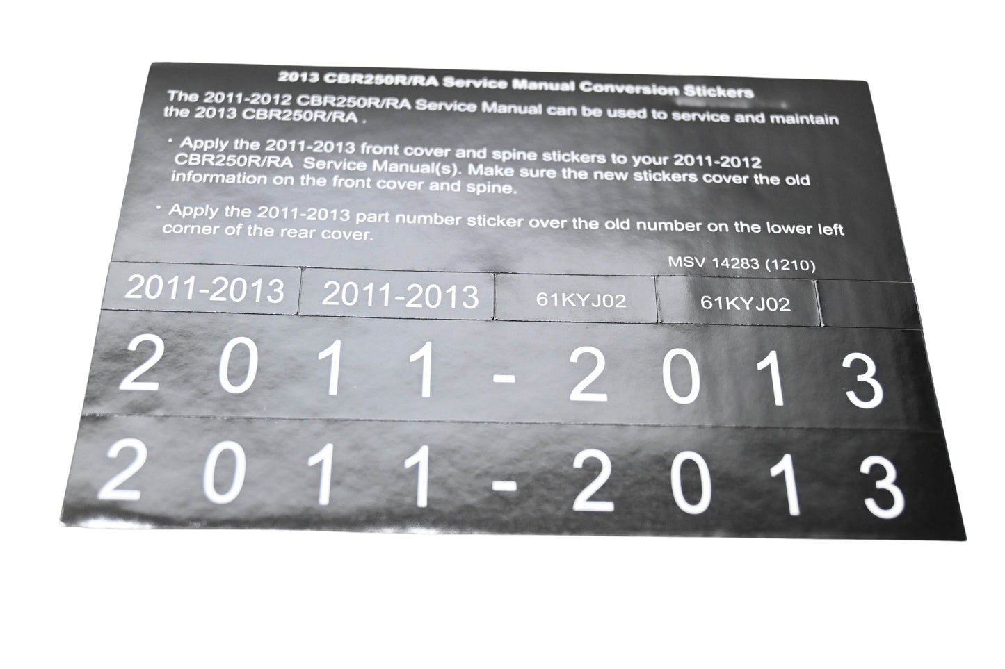 New OEM Honda MSV 14283 2013 CBR250R/RA Service Manual Conversion Sticker Kit NOS