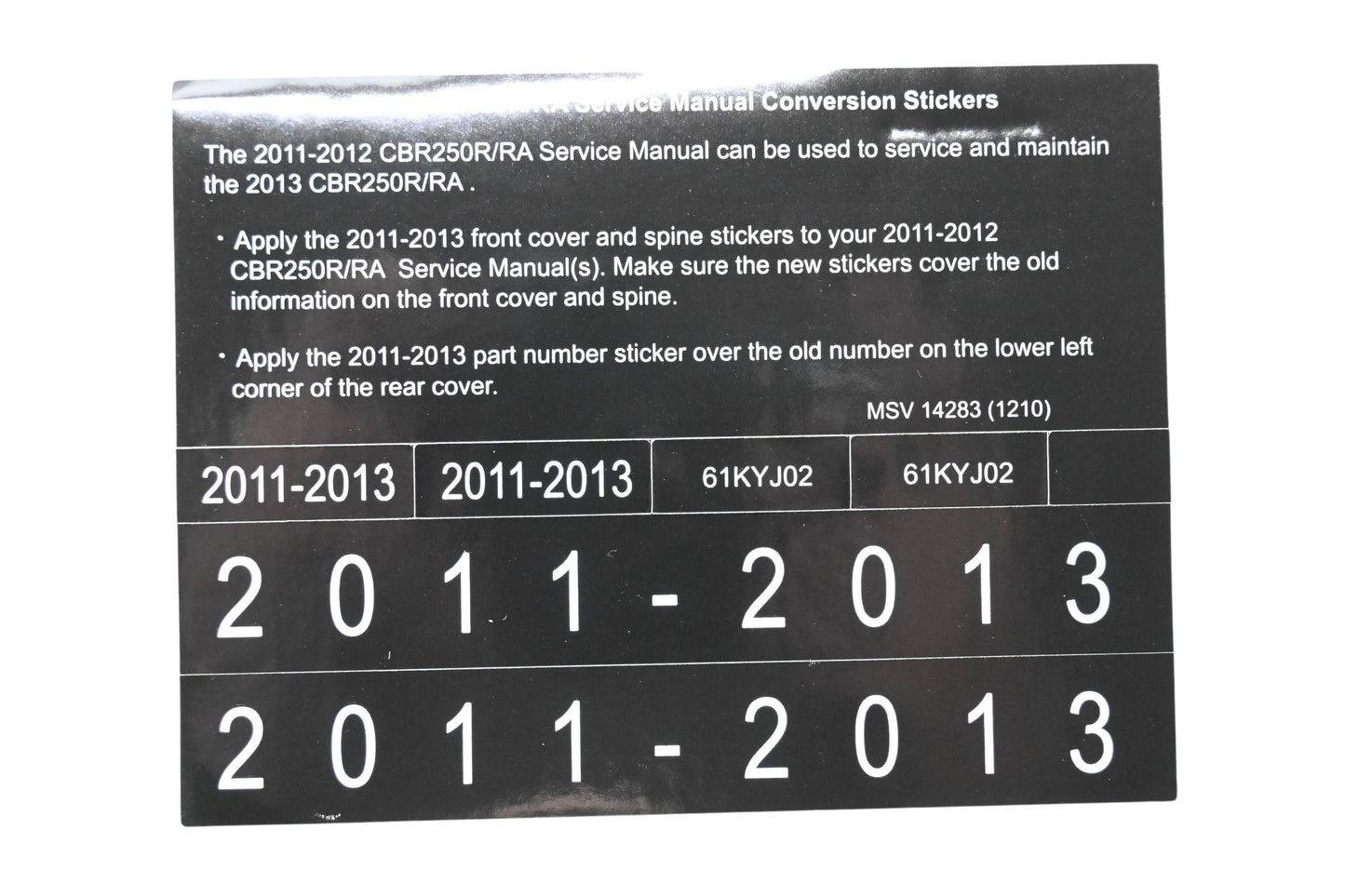New OEM Honda MSV 14283 2013 CBR250R/RA Service Manual Conversion Sticker Kit NOS