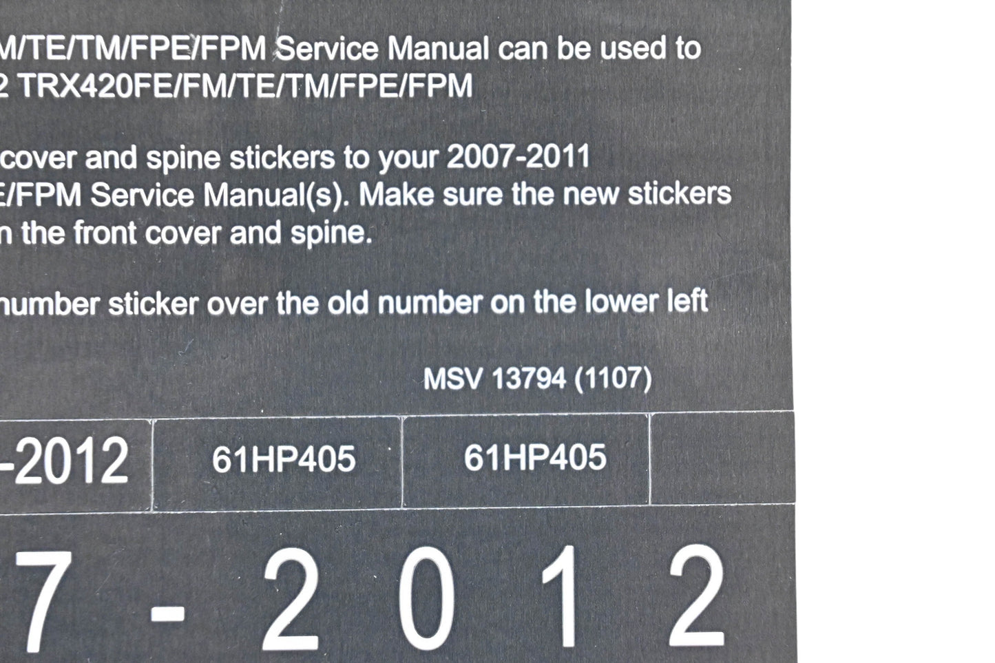 New OEM Honda MSV 13794 2012 TRX420FE/FM/TE/TM/FPE/FPM Service Manual Conversion Sticker Kit NOS