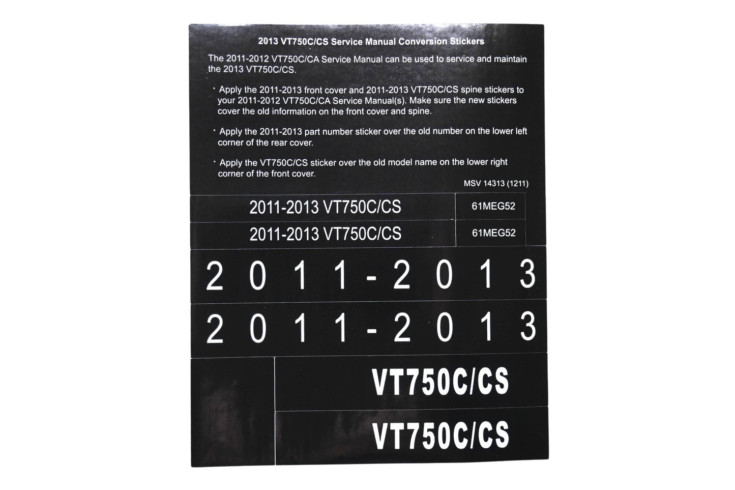 New OEM Honda MSV 14313 2013 VT750C/CS Service Manual Conversion Sticker Kit NOS