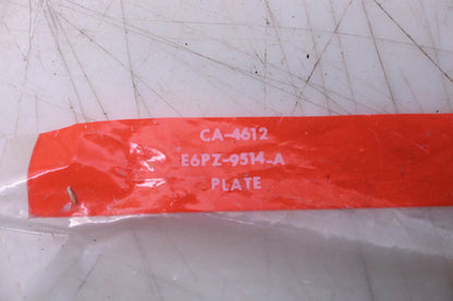 New OEM Motorcraft CA-4612, E6PZ-9514-A Plate NOS