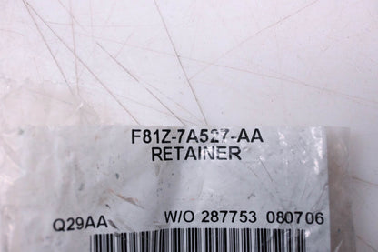 New OEM Ford F81Z-7A527-AA Retainer NOS