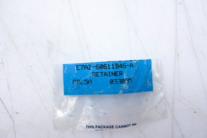 New OEM Ford E7AZ-60611B46-A Retainer NOS