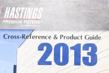 Hastings F111-13 2013 Cross Reference & Product Guide