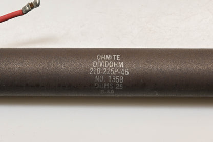 Ohmite 210-225P-46, 1358 225W-25? Resistors Qty 2
