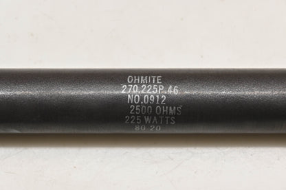 Ohmite 270-225P-46, 0912 225W-2500? Resistor NOS