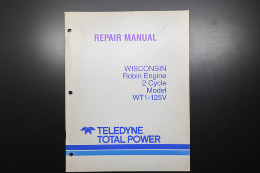 Teledyne Total Power TTP 30084, TTP-30084, TTP30084 Wisconsin Robin 2 Cycle WT1-125V Shop Manual