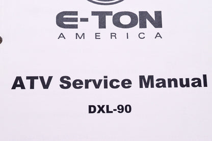 E-Ton America ATV Service Shop Repair Manual DXL-90