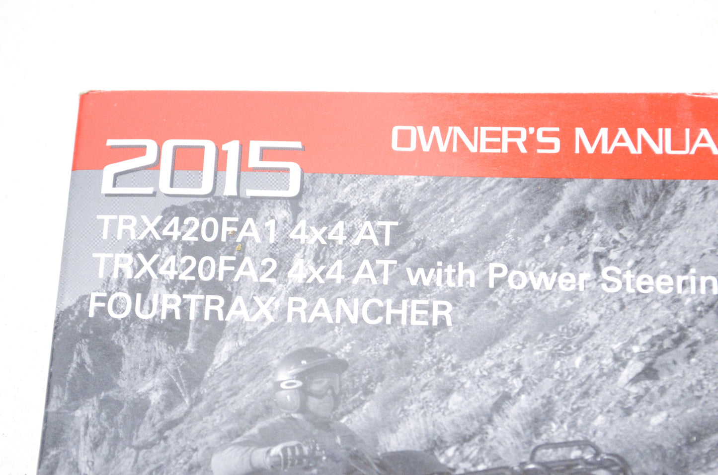 Owner's Manual 15 TRX420FA1 4x4 AT / w/ Power Steering Fourtrax Rancher