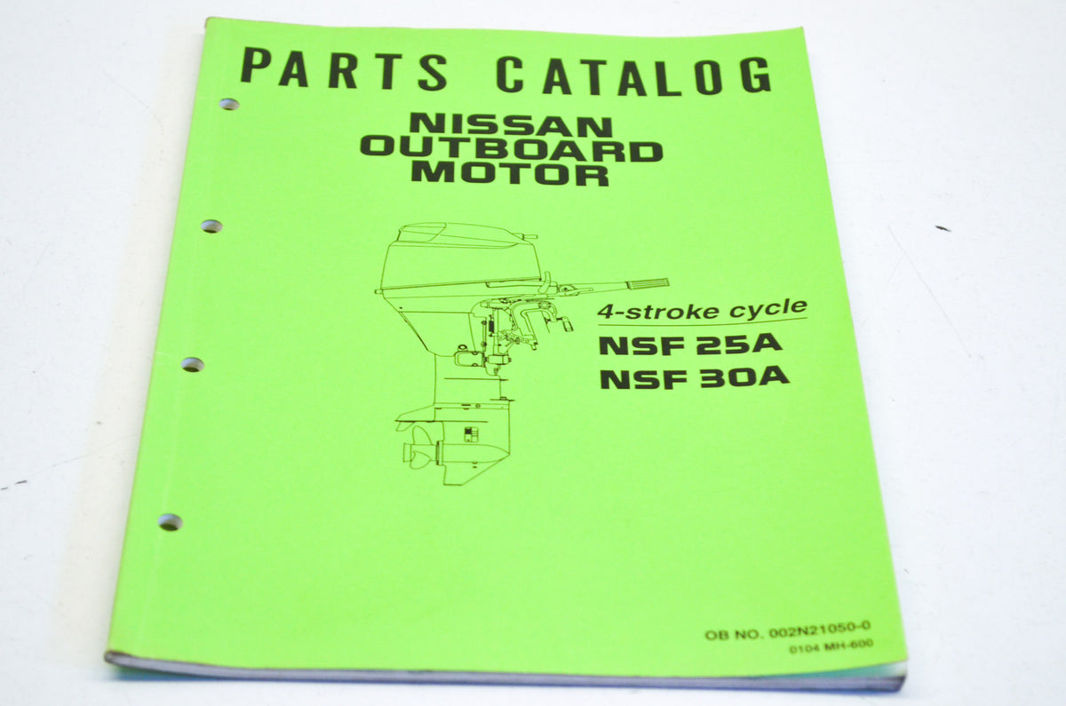 Nissan 002N21050-0 Outboard Motor 4-Stroke NSF 25A/NSF30A Parts Catalog Manual