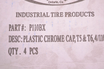 ITP P110BX Plastic Chrome Center Cap T5 & T6 4/110 Qty 4 NOS