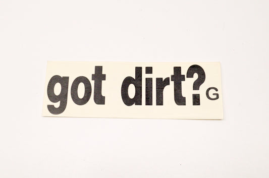 Aftermarket Got Dirt? Decal Black NOS