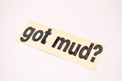 Aftermarket Got Mud? Decal Black NOS