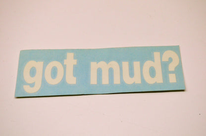Aftermarket Got Mud? Decal White NOS