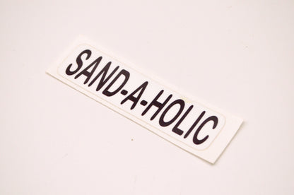 Aftermarket SAND-A-HOLIC Decal Black NOS