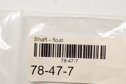 Aftermarket 78-47-7 Float Shaft NOS