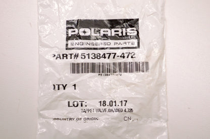 OEM Polaris 5138477-472 Valve Tappet Graded 4.725 NOS