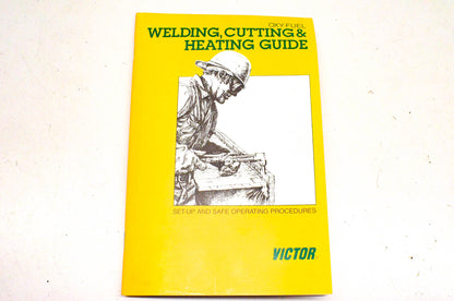 Victor 56-0003 Oxy Fuel Welding Cutting Heating Guide NOS