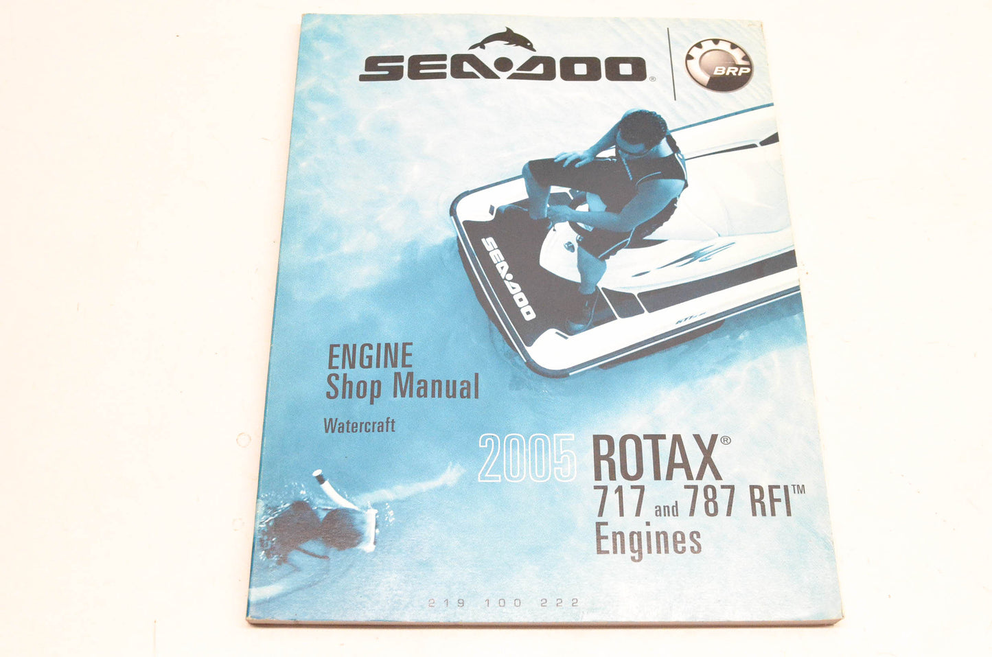 Sea Doo 219100222 2005 Rotax 717/787 RFI Engines Shop Manual