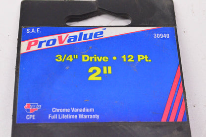 ProValue 30940 3/4" Drive - 12 Pt. 2" Socket NOS